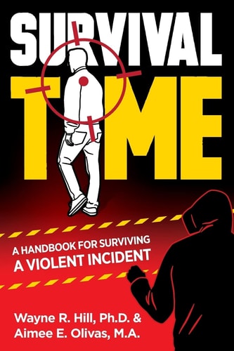 Survival Time A Handbook for Surviving a Violent Incident