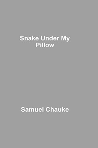 Snake Under My Pillow