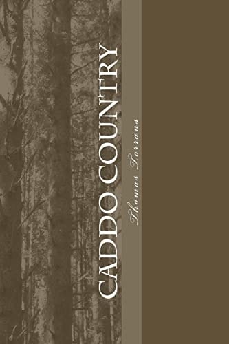 Caddo Country A Story of the South