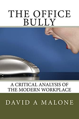 The Office Bully - a Critical Analysis of the Modern Workplace