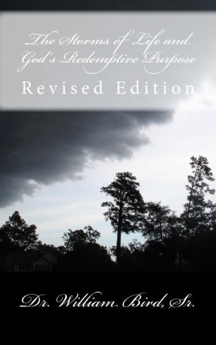 The Storms of Life and God's Redemptive Purpose Revised Edition