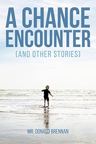A Chance Encounter (And Other Stories)