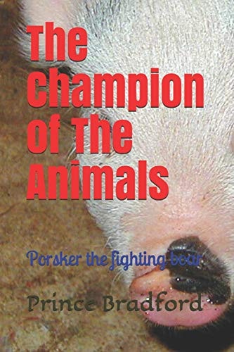 The Champion of the Animals Porsker the Fighting Boar