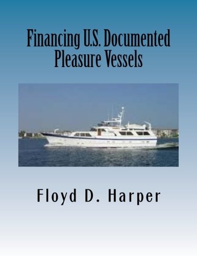 Financing U. S. Documented Pleasure Vessels