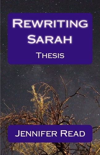 Rewriting Sarah A Thesis by Jennifer Read