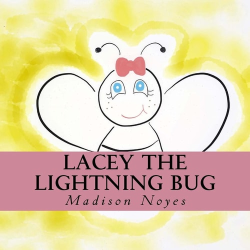 Lacey The Lightning Bug Lacey Lights The Way