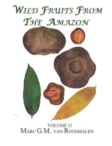 Wild Fruits from the Amazon Volume II