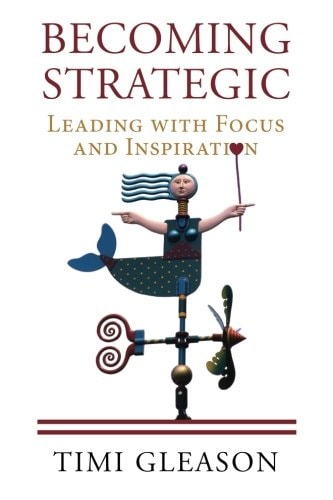 Becoming Strategic Leading With Focus and Inspiration