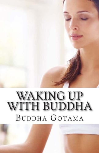 Waking Up with Buddha 365 Mornings of Wisdom