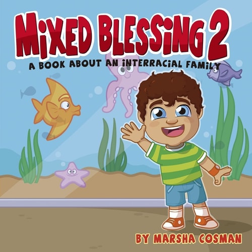 Mixed Blessings 2 - a Day at the Aquarium A Book for Interracial Families