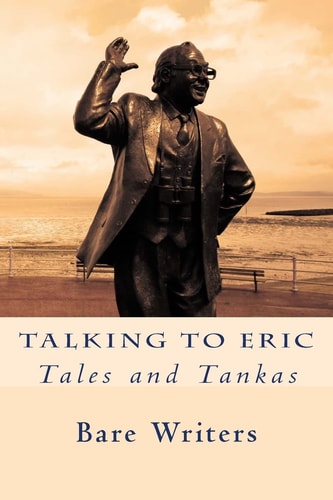 Talking To Eric Tales and Tankas