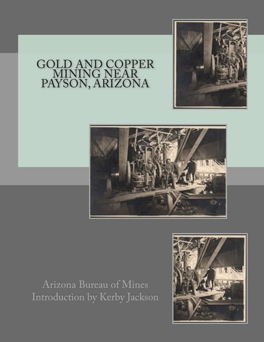 Gold and Copper Mining Near Payson, Arizona