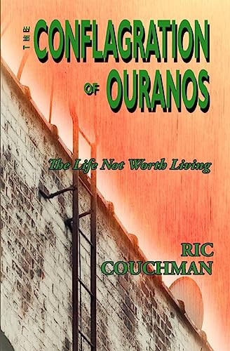 The Conflagration of Ouranos The Life Not Worth Living