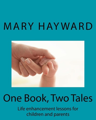 One Book, Two Tales Life Enhancement Lessons for Parents and Children