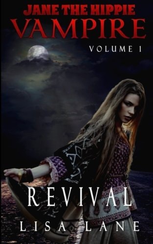Jane the Hippie Vampire, Volume 1 Revival
