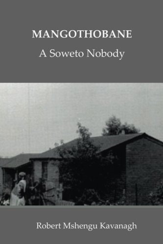 Mangothobane A Soweto Nobody