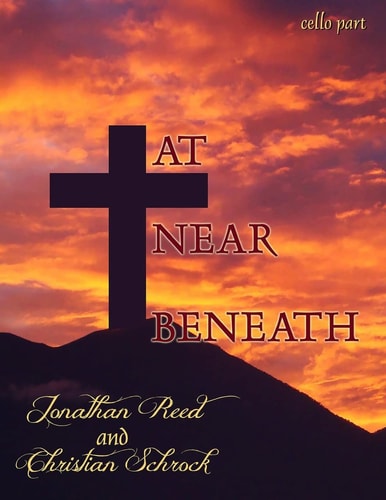 At, Near, Beneath - Cello Score Hymn Arrangements for Cello and Piano