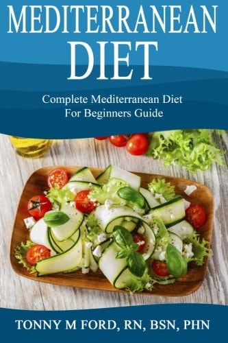 Mediterranean Diet Complete Mediterranean Diet for Beginners