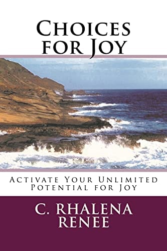 Choices for Joy Activate Your Unlimited Potential for Joy