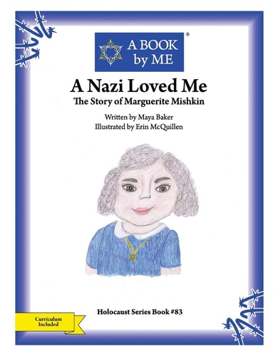A Nazi Loved Me The Story of Marguerite Mishkin