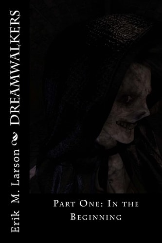 Dreamwalkers Part One: In the Beginning
