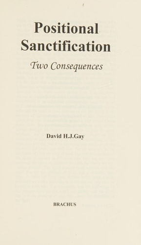 Positional Sanctification Two Consequences