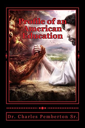 Profile of an American Education A Diabolical Instution