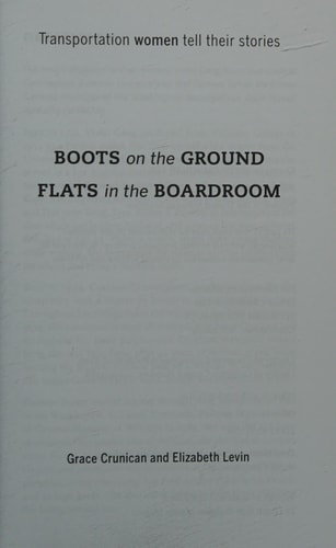 Boots on the Ground, Flats in the Boardroom Transportation Women Tell Their Stories