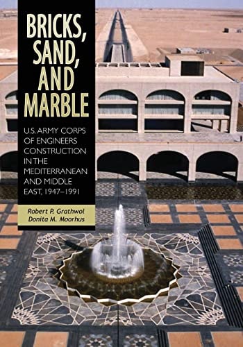 Bricks, Sand, and Marble U. S. Army Corps of Engineers Construction in the Mediterranean and Middle East, 1947-1991