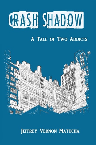 Crash Shadow A Tale of Two Addicts