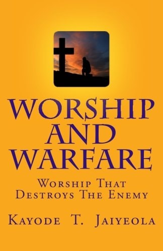 Worship and Warfare Worship That Destroys The Enemy