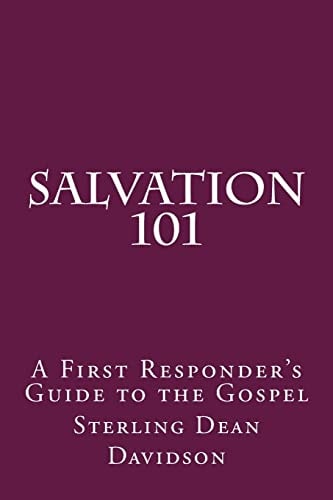 Salvation 101 A First Responder's Guide to the Gospel