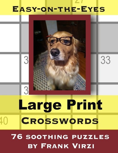 Easy-On-the Eyes Large Print Crosswords 76 Soothing Puzzles