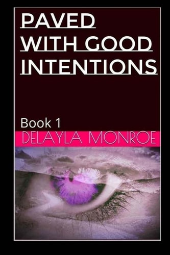 Paved With Good Intentions