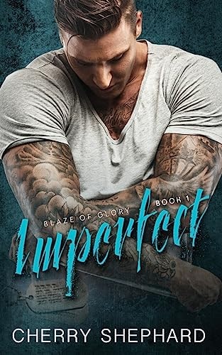 Imperfect A Blaze of Glory Novel