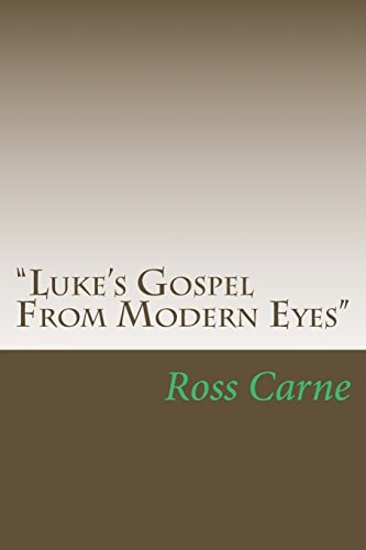"Luke's Gospel From Modern Eyes"
