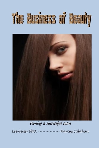 The Business of Beauty Owning a Successful Salon
