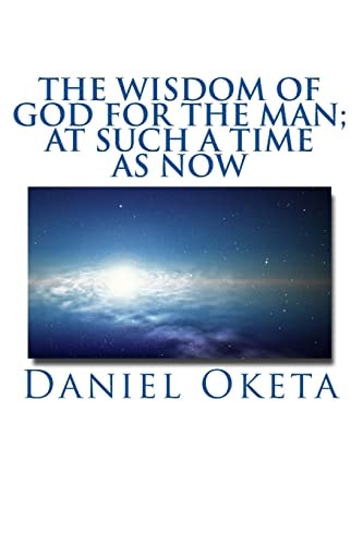 The Wisdom of God for the Man; at Such a Time As Now