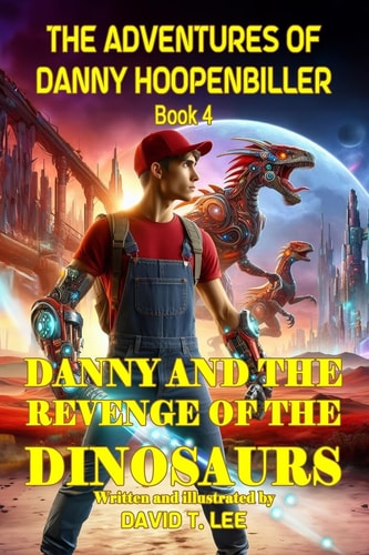Danny and the Revenge of the Dinosaurs Written and Illustrated by David T. Lee at Age 10. It Is the Sequel of Danny and the Invasion of the Dinosaurs , ?Danny and the Trip to Outer Space? and ?Danny and the Portal of the World?. It Has 24 Chapters, 20,000