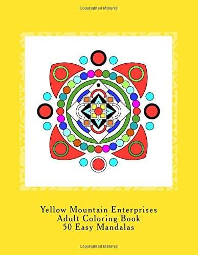 Yellow Mountain Enterprises Adult Coloring Book 50 Easy Mandalas 50 Easy to Intermediate Mandala Coloring Patterns. Printed on 8 1⁄2 X 11 Single-Sided Paper