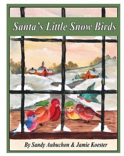 Santa's Little Snow Birds A Children's Bedtime Story