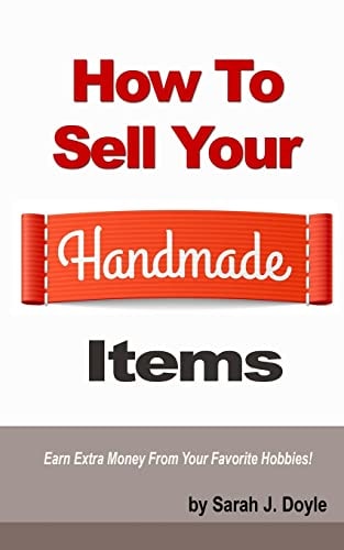 How to Sell Your Handmade Items