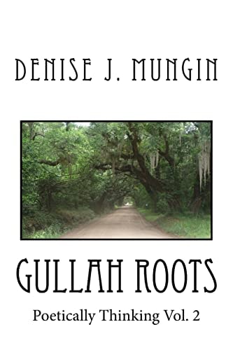Gullah Roots Poetically Thinking Vol. 2