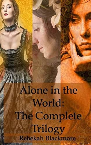 Alone in the World The Complete Trilogy