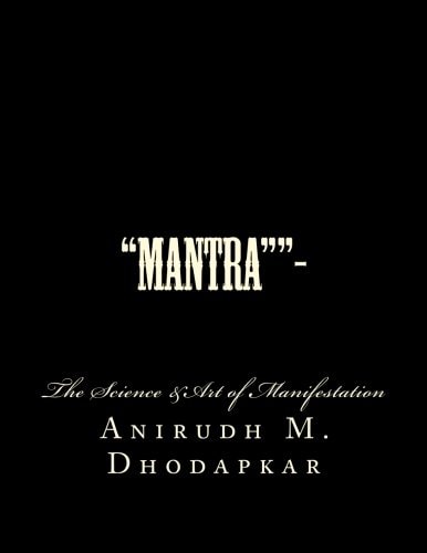 Mantra - The Art &Science of Manifestation