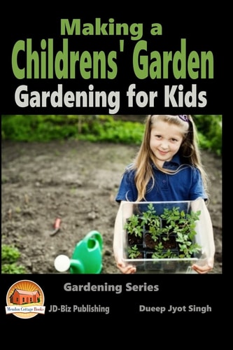 Making a Childrens' Garden - Gardening for Kids