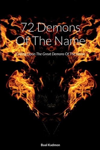 72 Demons of the Name Calling Upon the Great Demons of the Name