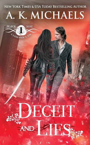 The Black Rose Chronicles, Deceit and Lies Book 1