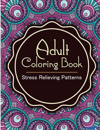 Adult Coloring Book Coloring Books for Adults : Stress Relieving Patterns