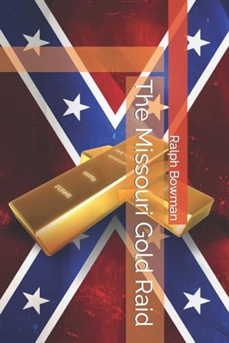 The Missouri Gold Raid
